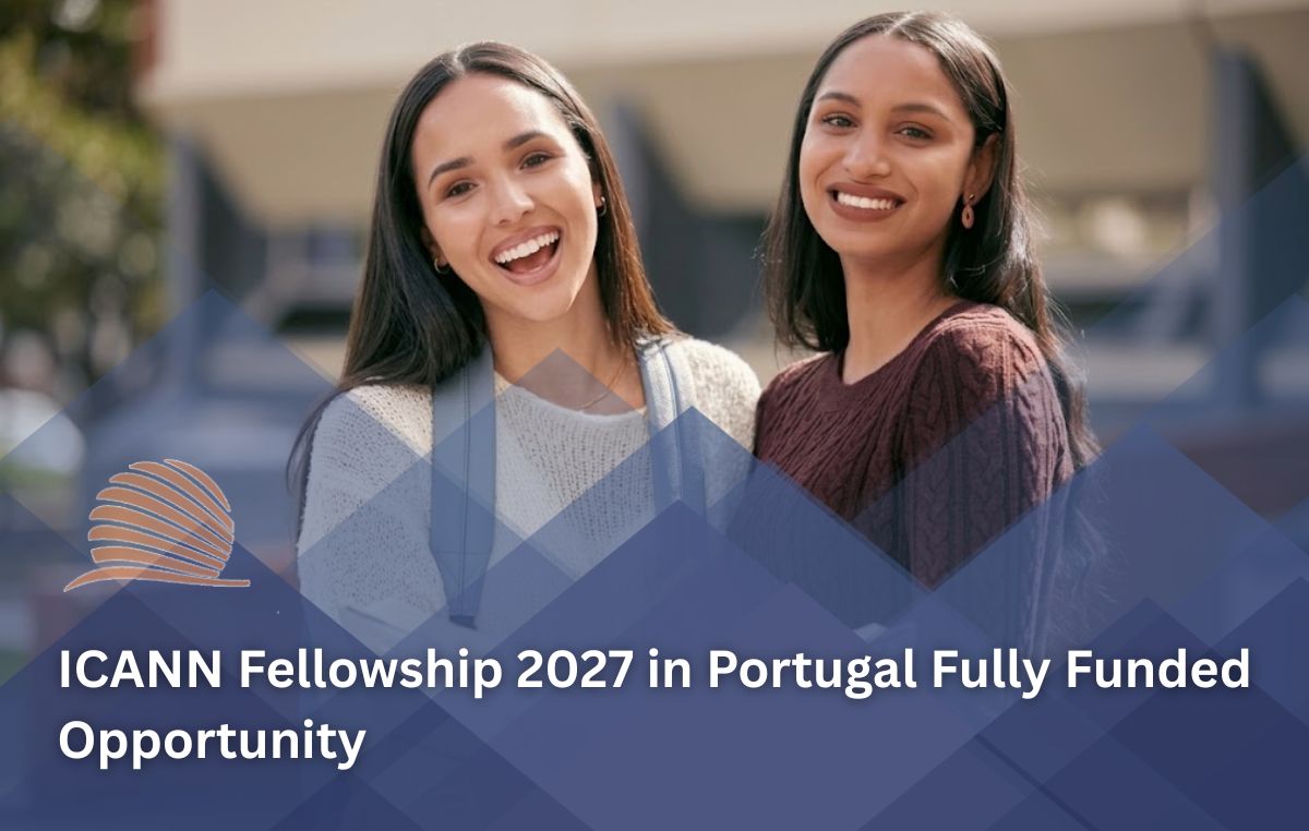 ICANN Fellowship 2027 in Portugal | Fully Funded Opportunity